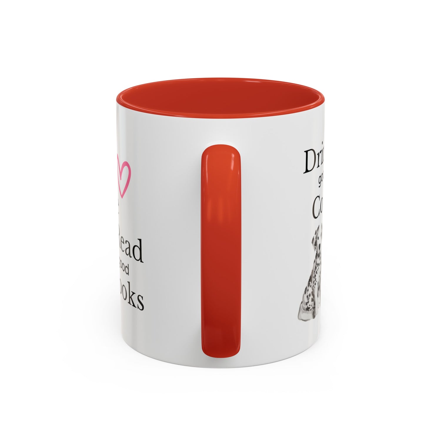 Drink Good Coffee Read Good Books with Cute Dalmatian Dog on Multi-Color Coffee Mug for Animal Lovers, Pet Owners, Dog Lovers, Gift for Her