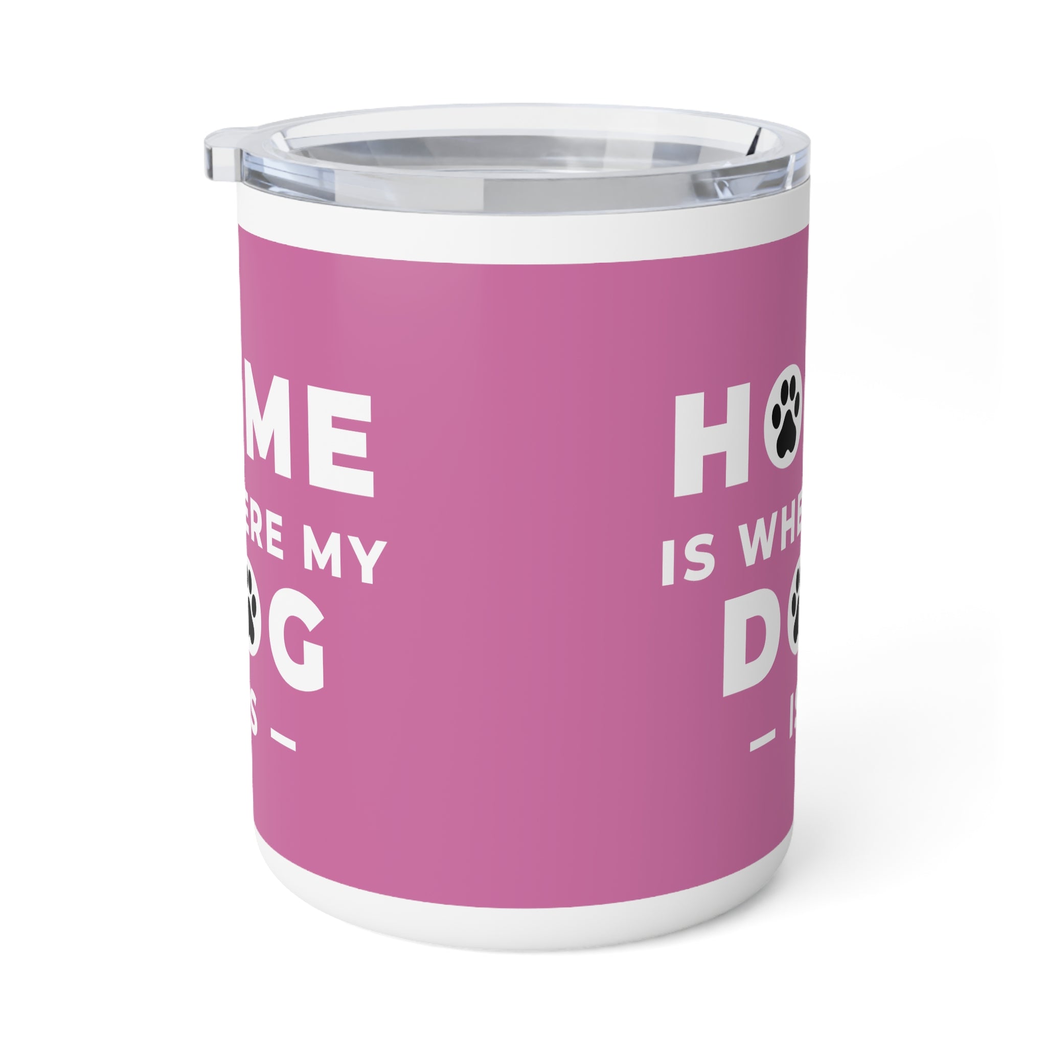 Home is Where My Dog Is Stainless Insulated Coffee Mug, 10oz for Hot and Cold Drinks Dog Mom Gift, Dog Lover, Pet Owner Gift