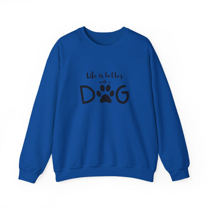 Life is Better with a Dog Sweatshirt – Cozy Dog Mom Shirt, Dog Lover Gift for Her