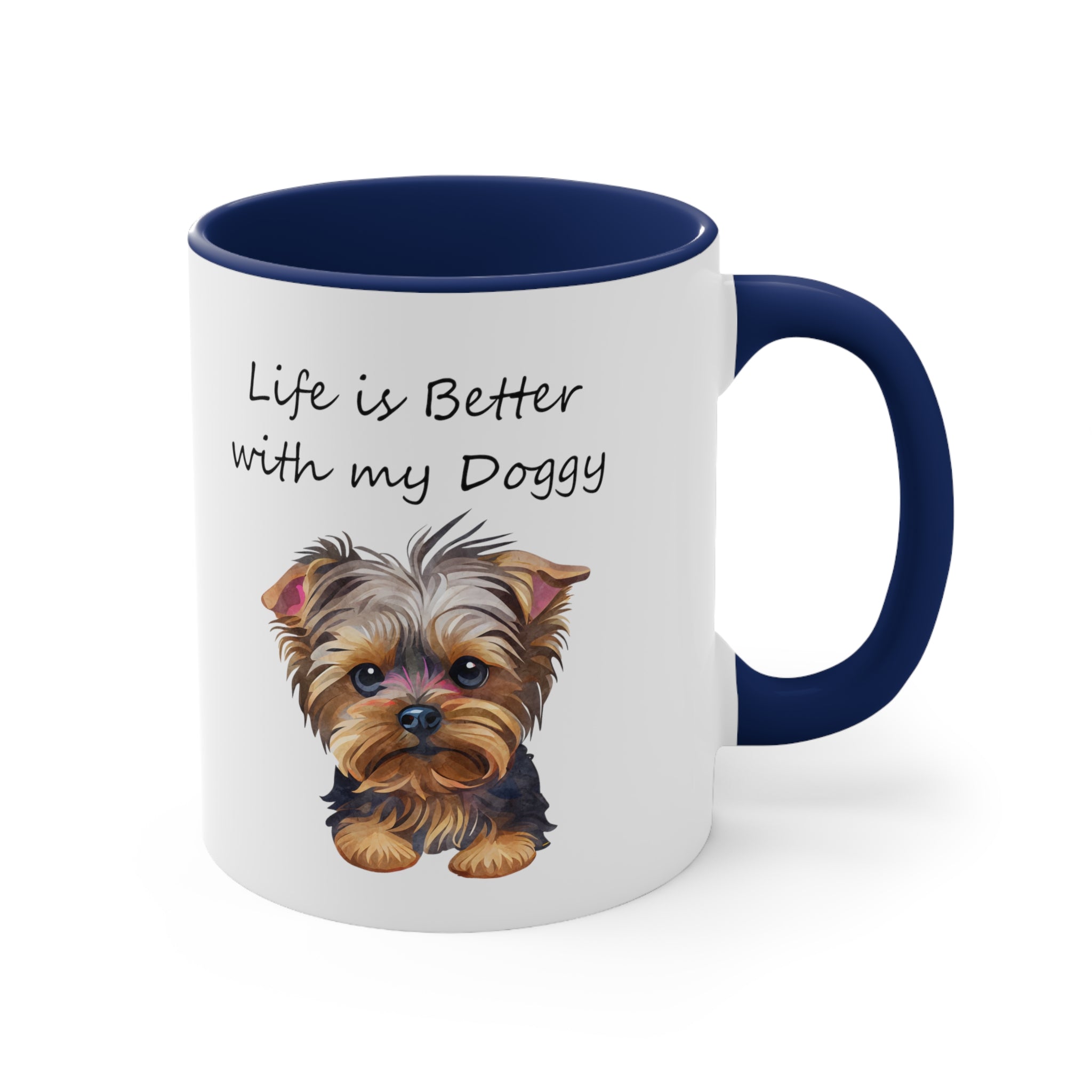 Life is better with my Doggy Custom Coffee Mug, 11oz Multi Colors