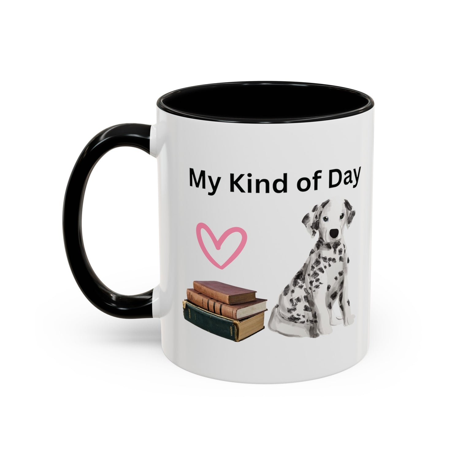 My Kind of Day with Cute Dalmatian Dog on Multi-Color Coffee Mug for Animal Lovers, Pet Owners, Dog Lovers, Gift for Her