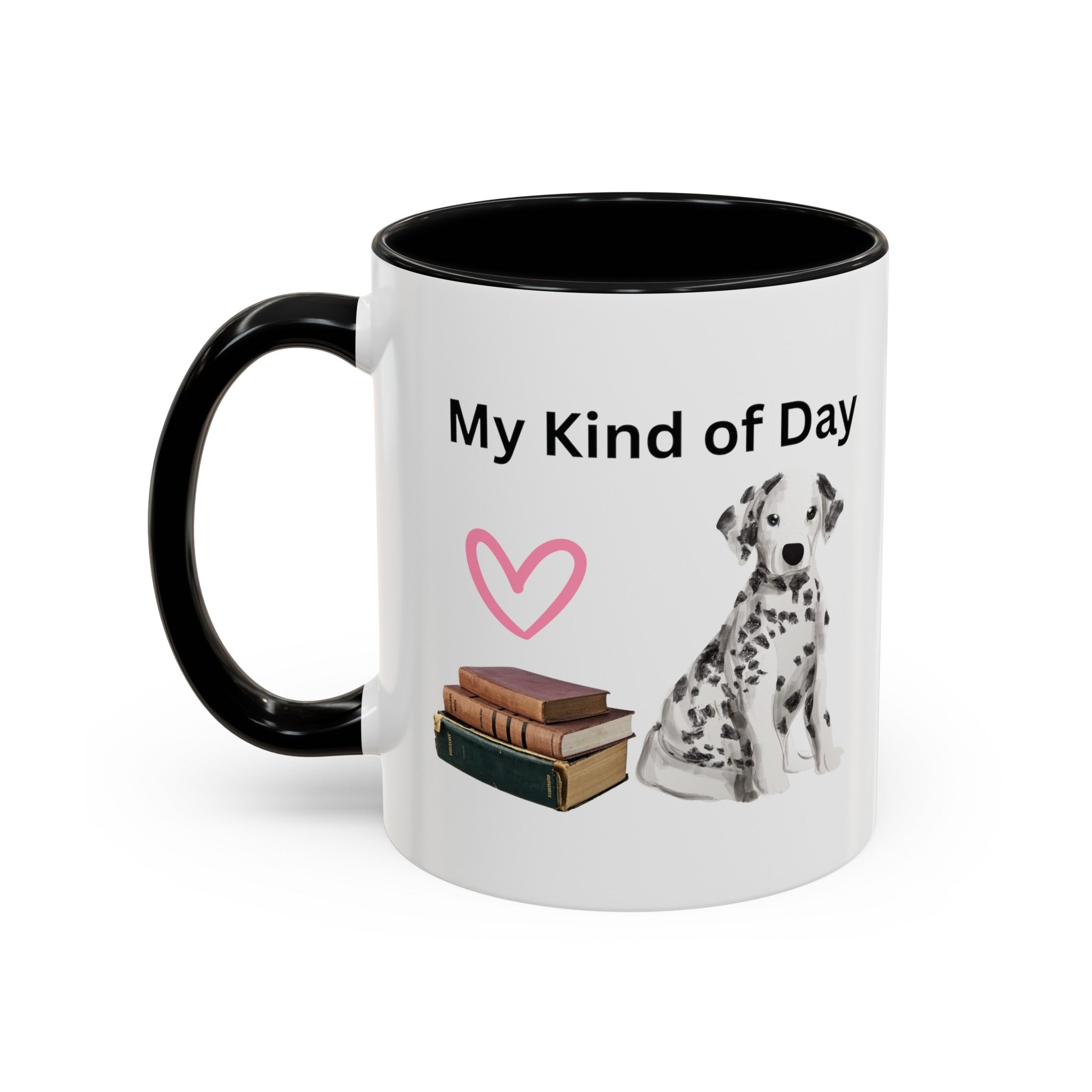 My Kind of Day with Cute Dalmatian Dog on Multi-Color Coffee Mug for Animal Lovers, Pet Owners, Dog Lovers, Gift for Her