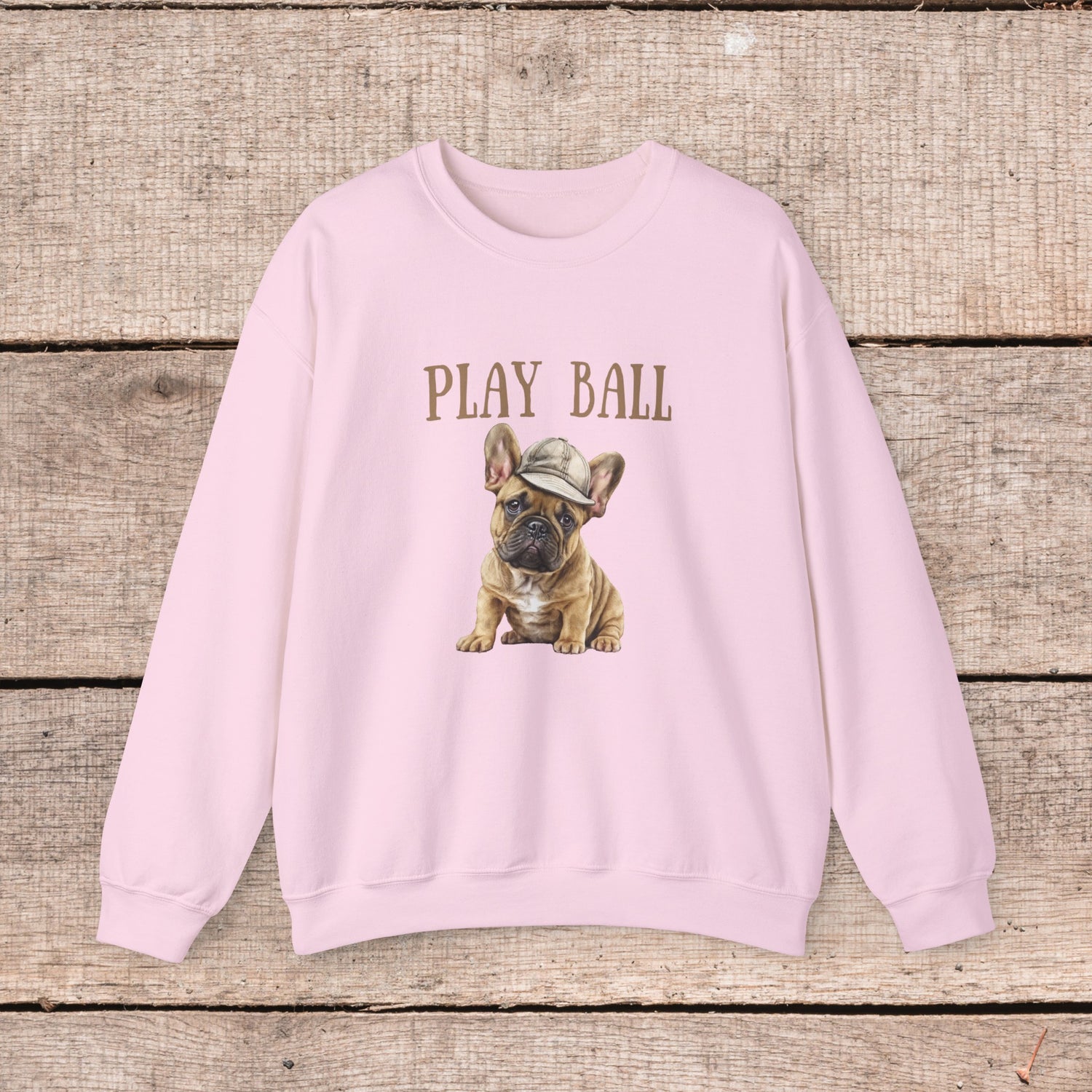 Play Ball with Cute Frenchie Style Crewneck Pullover Sweatshirt, Gift for Her, Gift for Him, French Bulldog Shirt