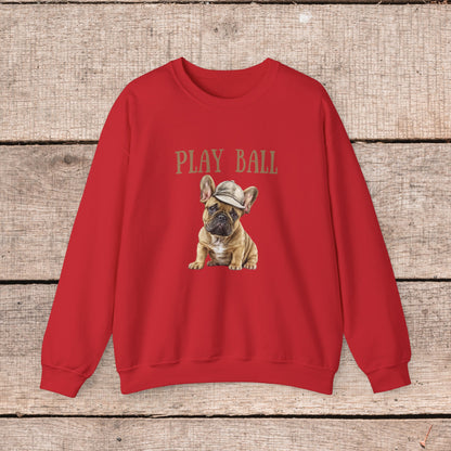 Play Ball with Cute Frenchie Style Crewneck Pullover Sweatshirt, Gift for Her, Gift for Him, French Bulldog Shirt