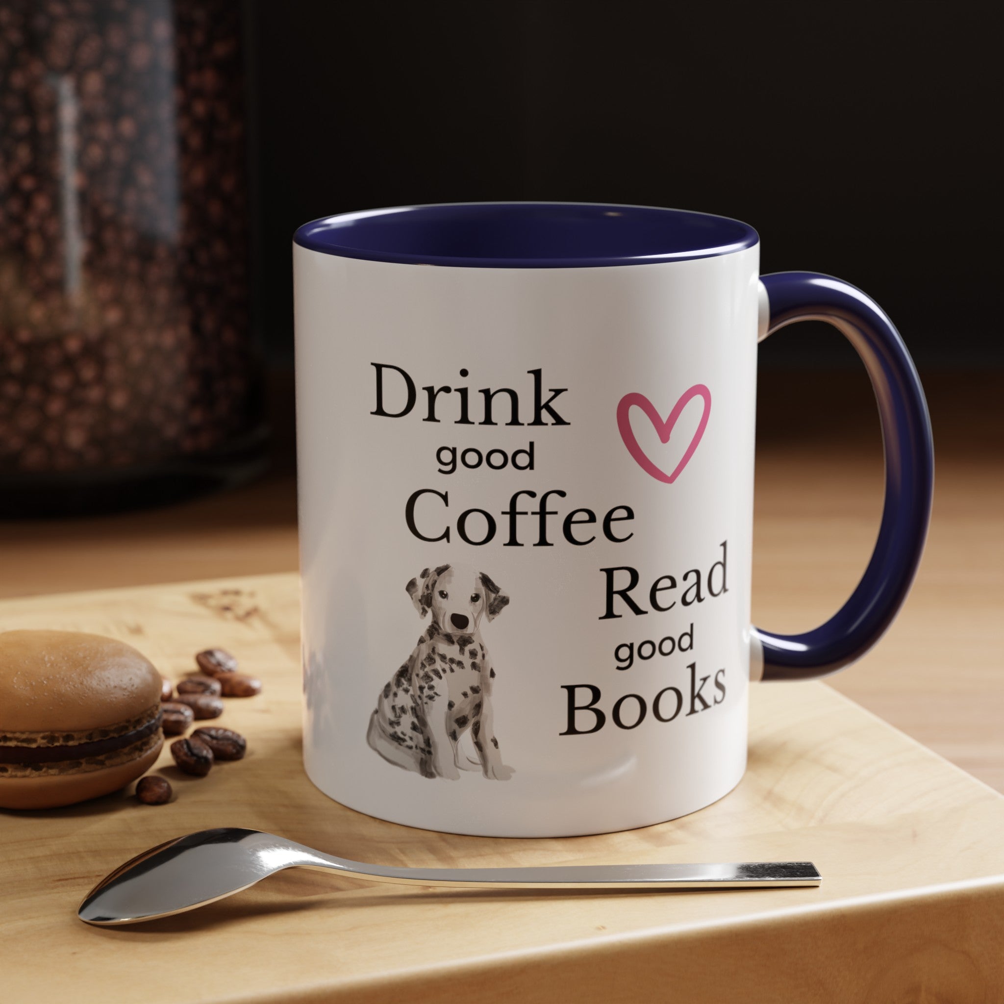 Drink Good Coffee Read Good Books with Cute Dalmatian Dog on Multi-Color Coffee Mug for Animal Lovers, Pet Owners, Dog Lovers, Gift for Her