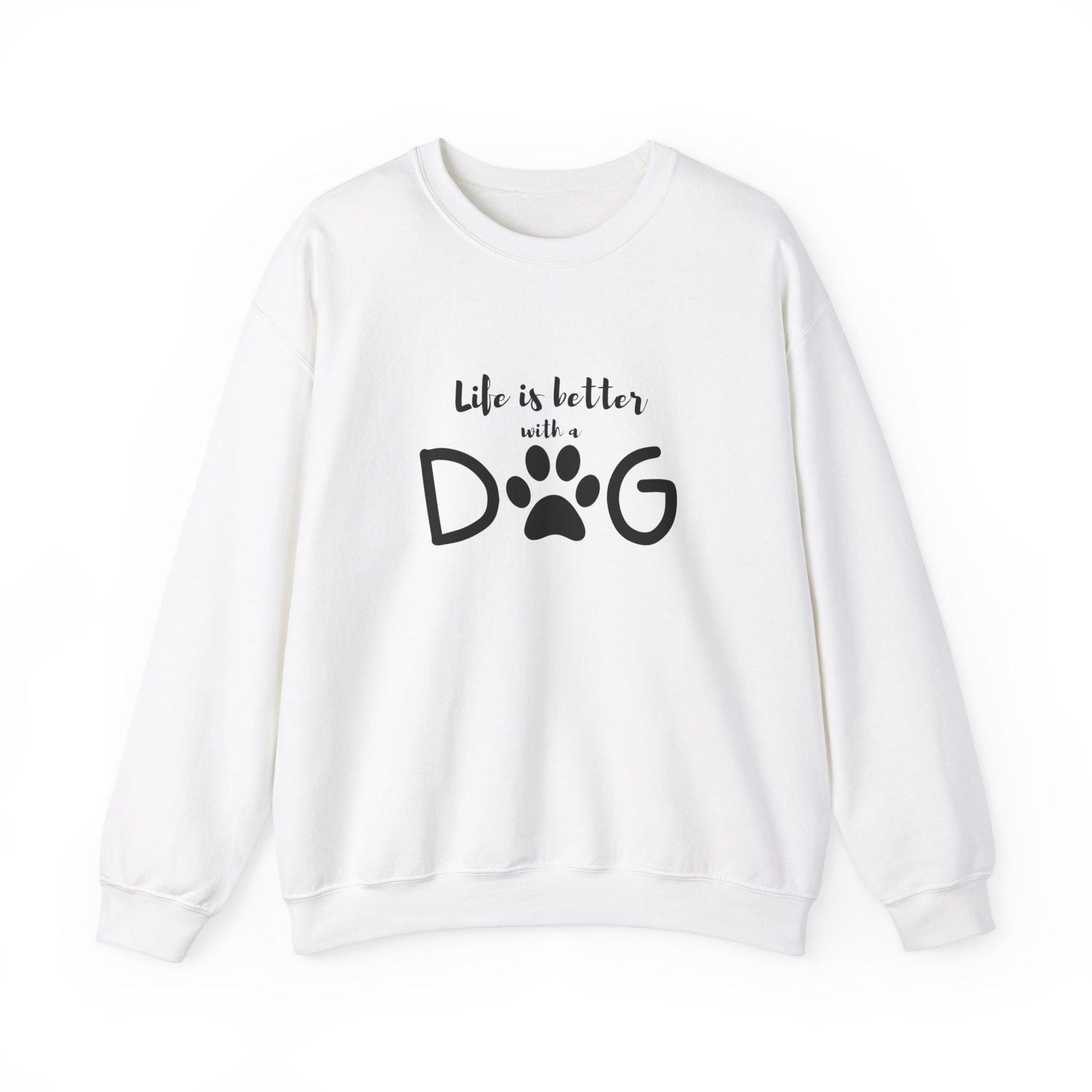 Life is Better with a Dog Sweatshirt – Cozy Dog Mom Shirt, Dog Lover Gift for Her