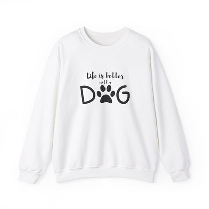 Life is Better with a Dog Sweatshirt – Cozy Dog Mom Shirt, Dog Lover Gift for Her