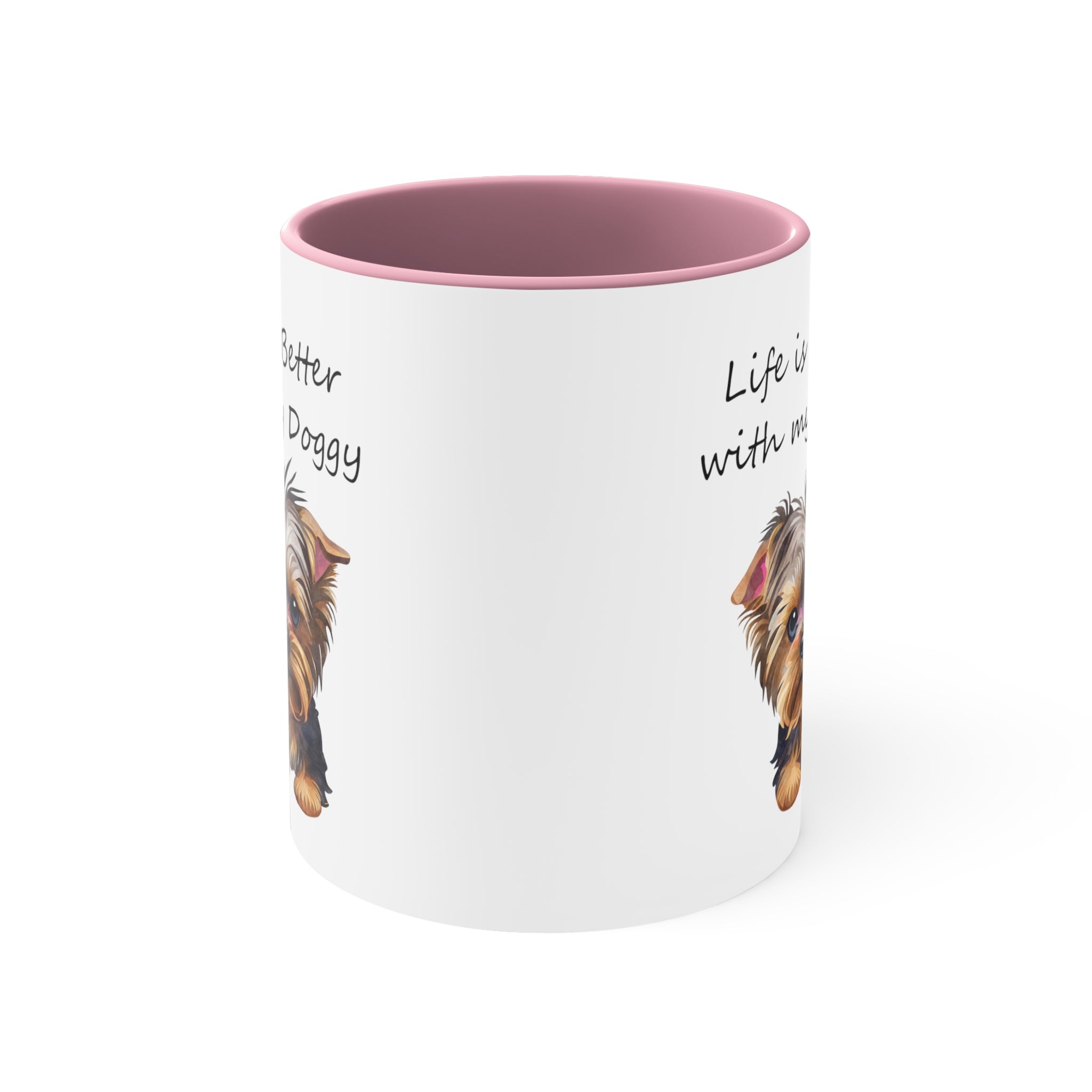 Life is better with my Doggy Custom Coffee Mug, 11oz Multi Colors