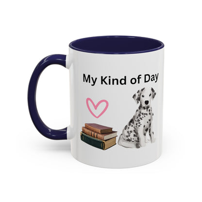 My Kind of Day with Cute Dalmatian Dog on Multi-Color Coffee Mug for Animal Lovers, Pet Owners, Dog Lovers, Gift for Her