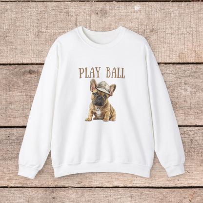 Play Ball with Cute Frenchie Style Crewneck Pullover Sweatshirt, Gift for Her, Gift for Him, French Bulldog Shirt