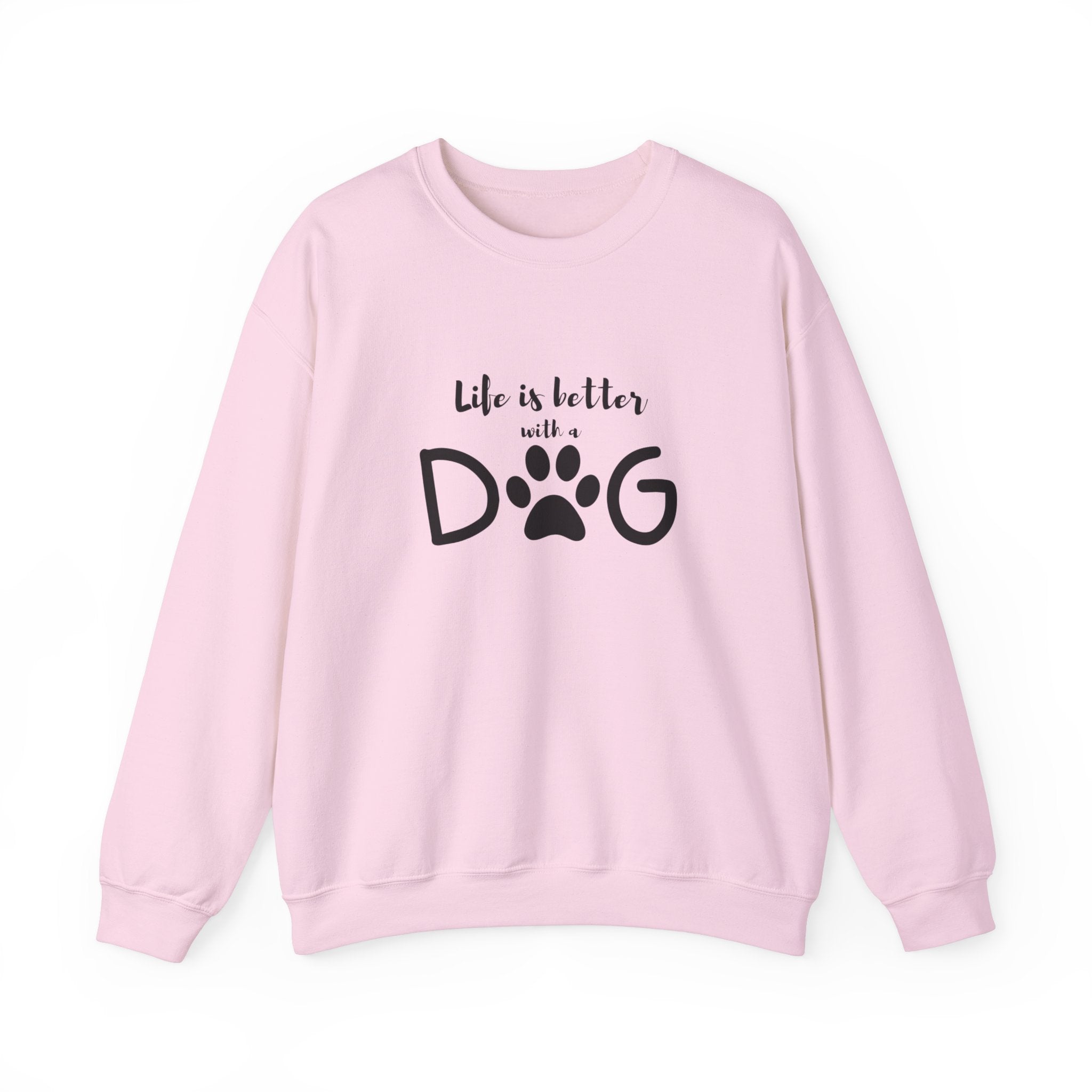 Life is Better with a Dog Sweatshirt – Cozy Dog Mom Shirt, Dog Lover Gift for Her