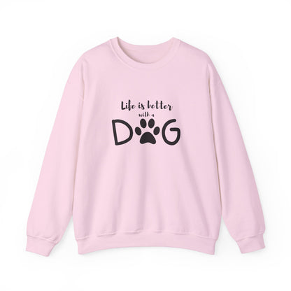 Life is Better with a Dog Sweatshirt – Cozy Dog Mom Shirt, Dog Lover Gift for Her