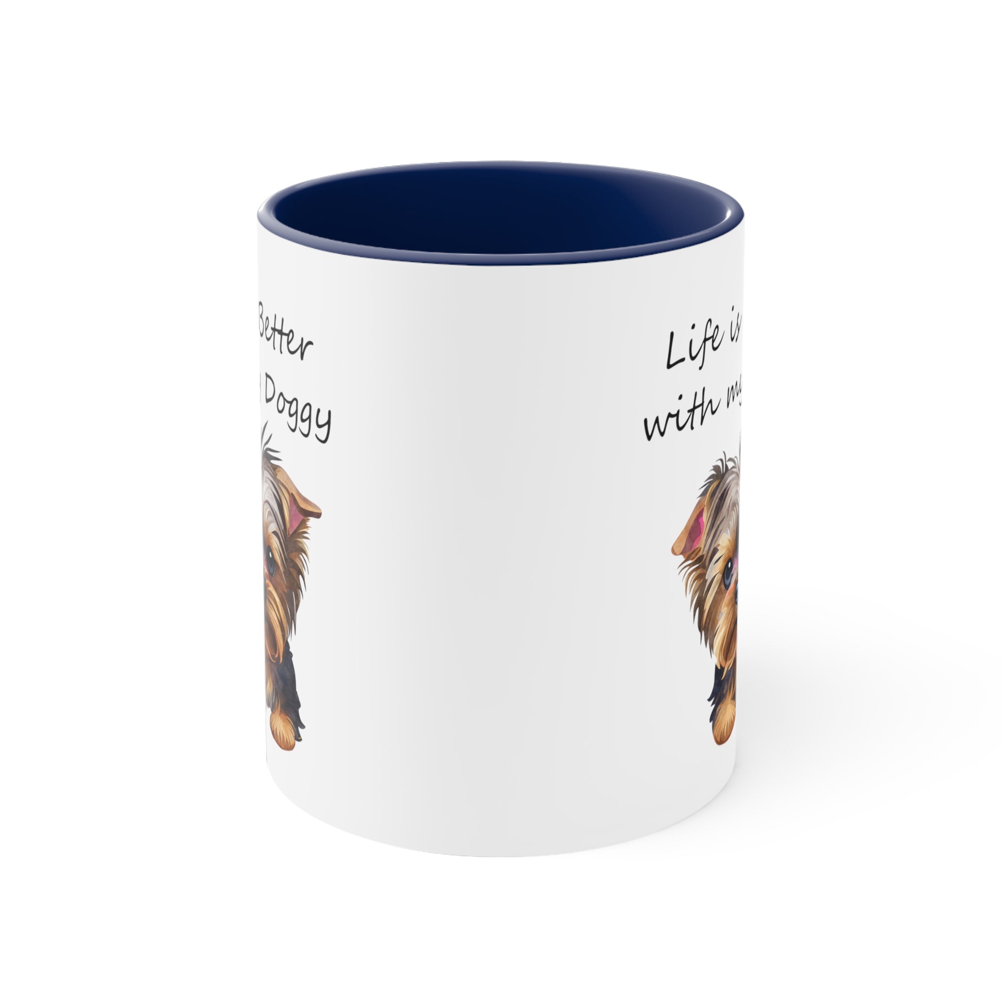Life is better with my Doggy Custom Coffee Mug, 11oz Multi Colors