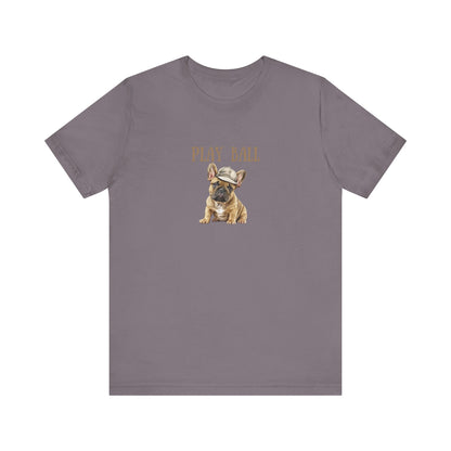 Play Ball with Frenchie Dog on Comfy Bella+Canvas Style Tshirt Dog lover, french bulldog, pet owner gifts for her gifts for him