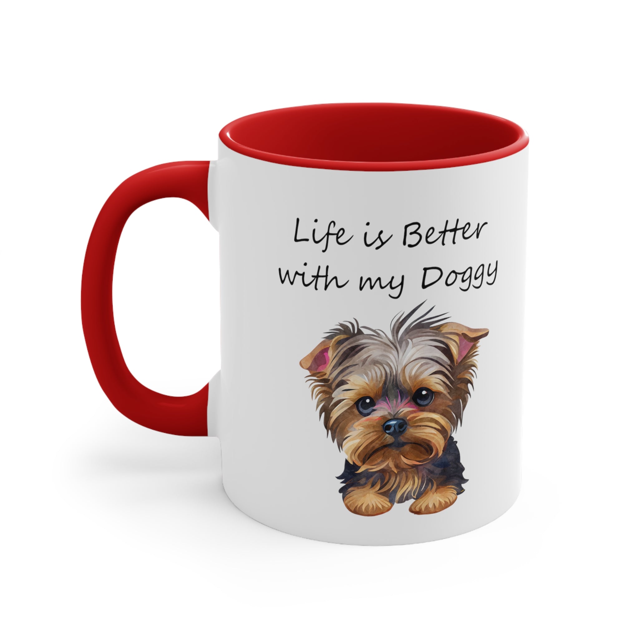 Life is better with my Doggy Custom Coffee Mug, 11oz Multi Colors