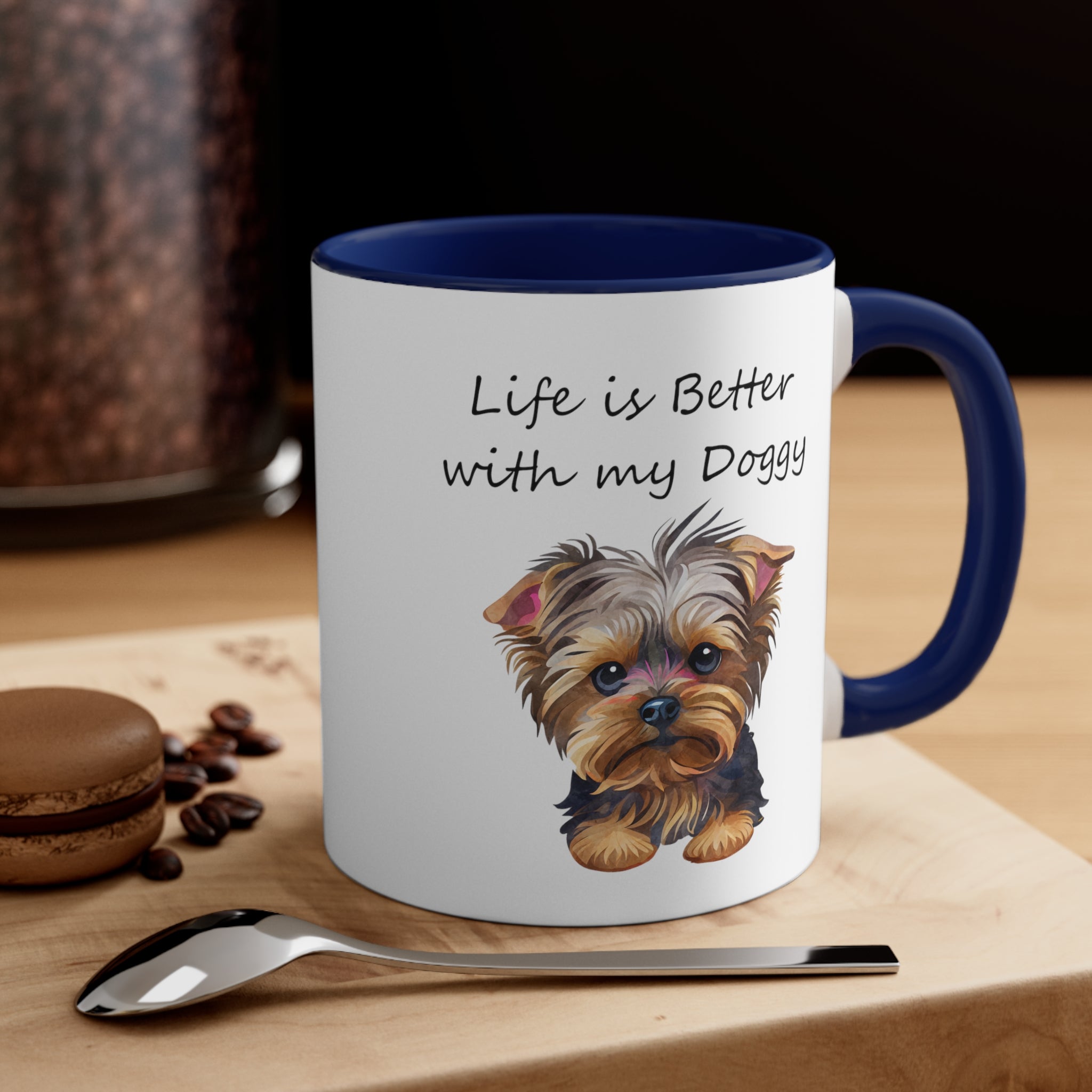 Life is better with my Doggy Custom Coffee Mug, 11oz Multi Colors
