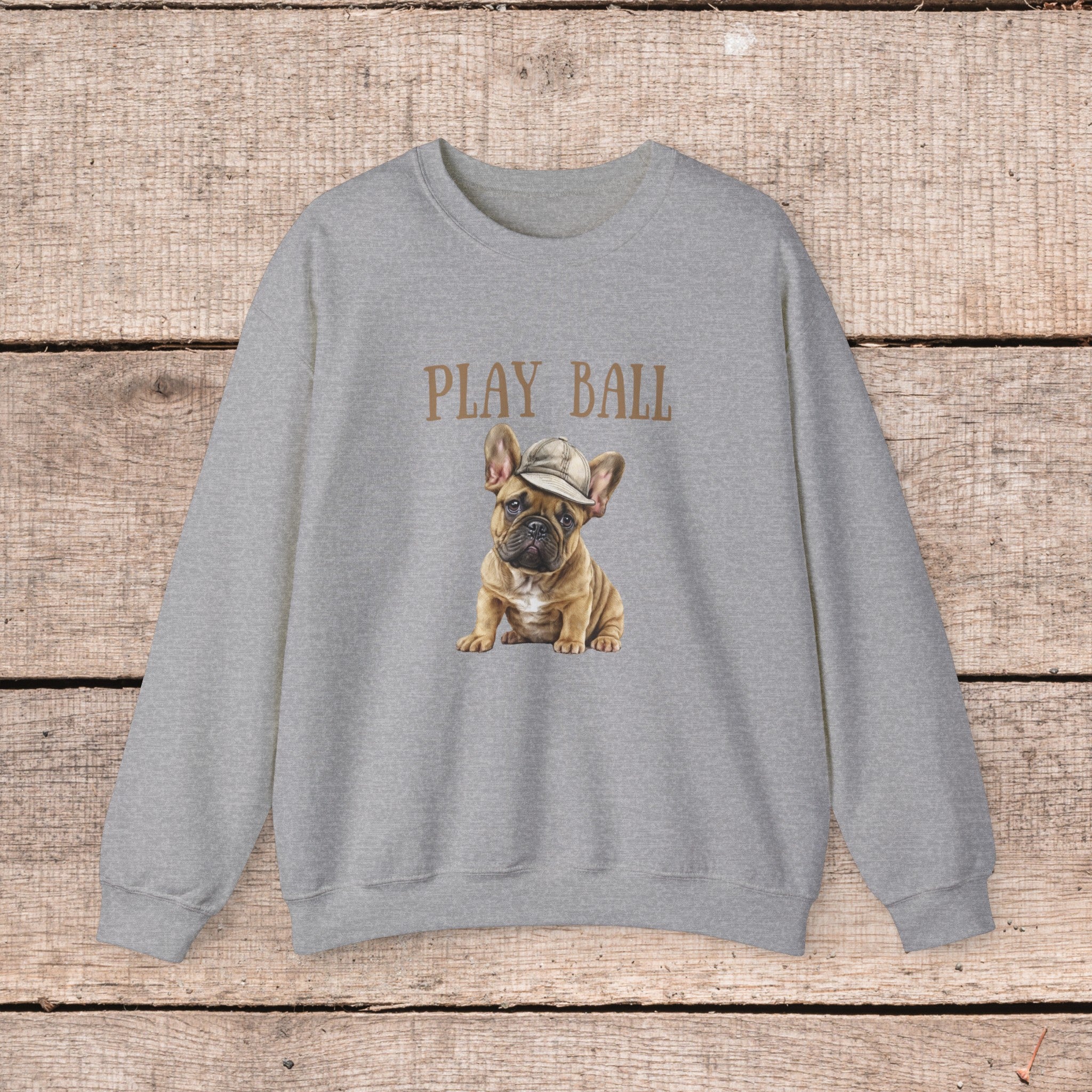 Play Ball with Cute Frenchie Style Crewneck Pullover Sweatshirt, Gift for Her, Gift for Him, French Bulldog Shirt