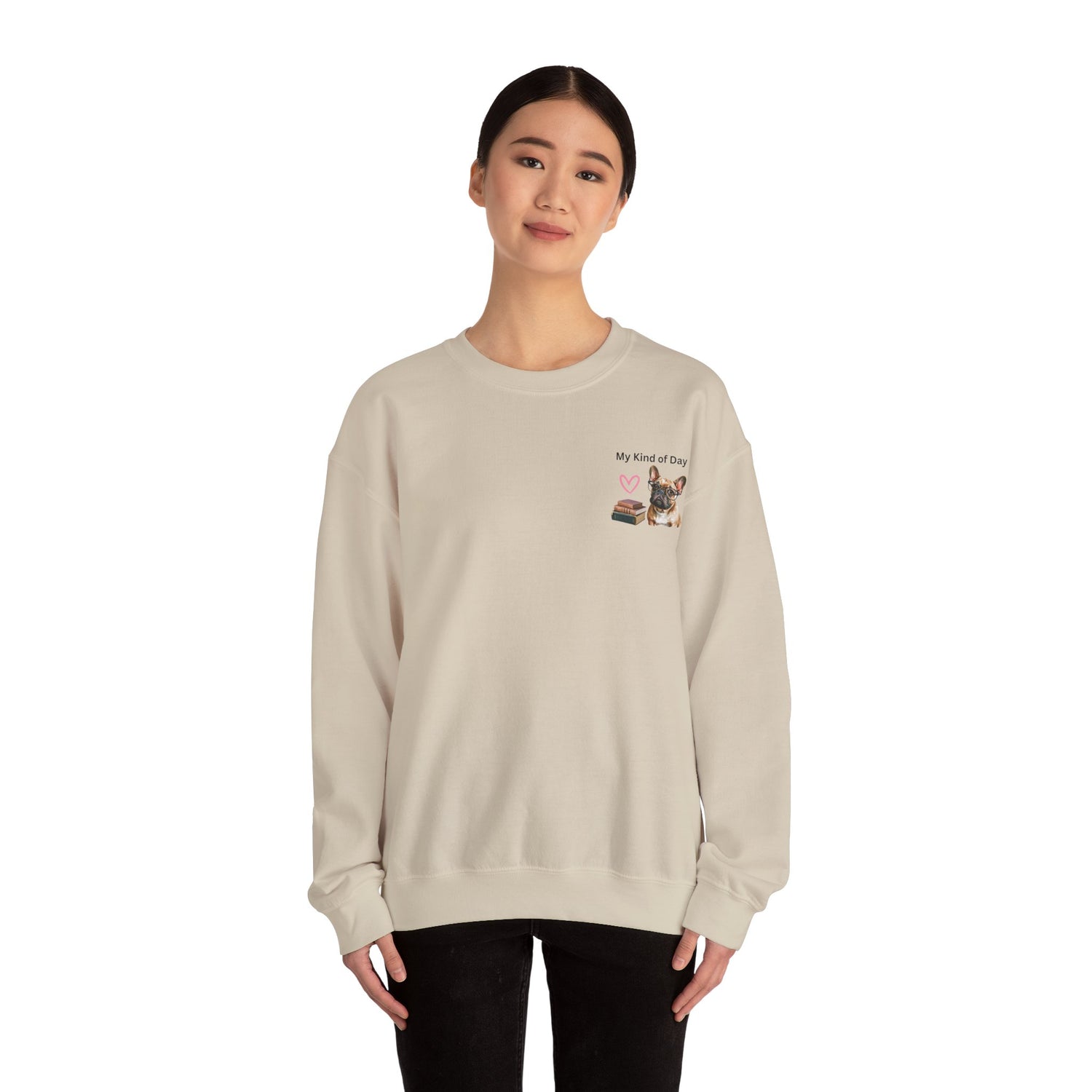 My Kind of Day Frenchie Style Sweatshirts - Cozy Gift for Dog Moms and Book Lovers