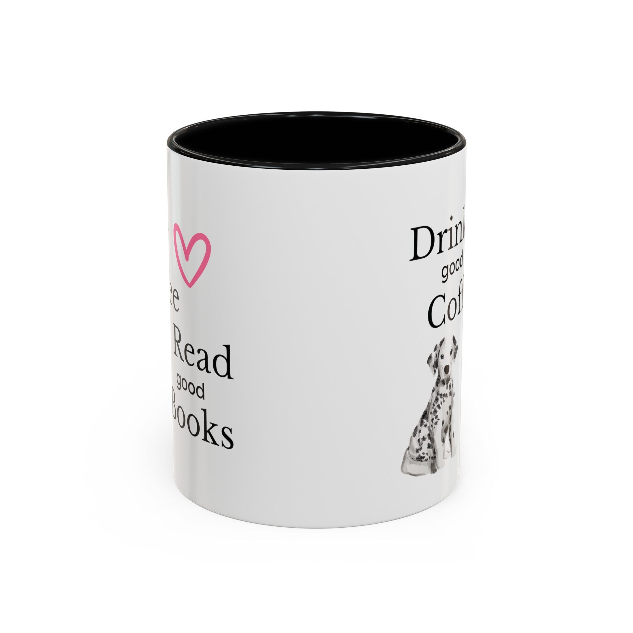 Drink Good Coffee Read Good Books with Cute Dalmatian Dog on Multi-Color Coffee Mug for Animal Lovers, Pet Owners, Dog Lovers, Gift for Her