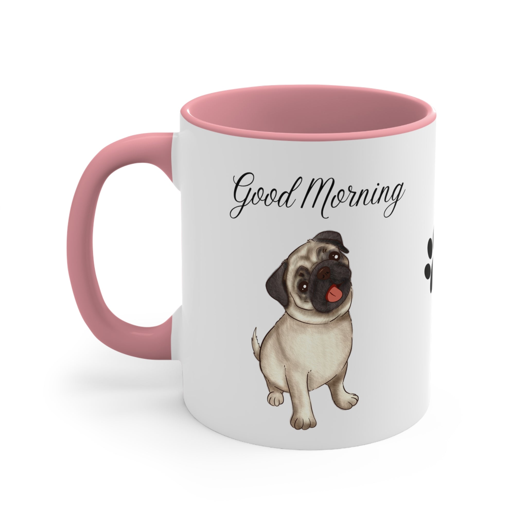 Pug Lover Good Morning Custom Coffee Mug 11oz Gifts