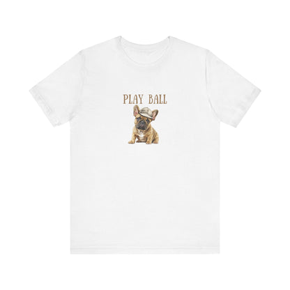 Play Ball with Frenchie Dog on Comfy Bella+Canvas Style Tshirt Dog lover, french bulldog, pet owner gifts for her gifts for him