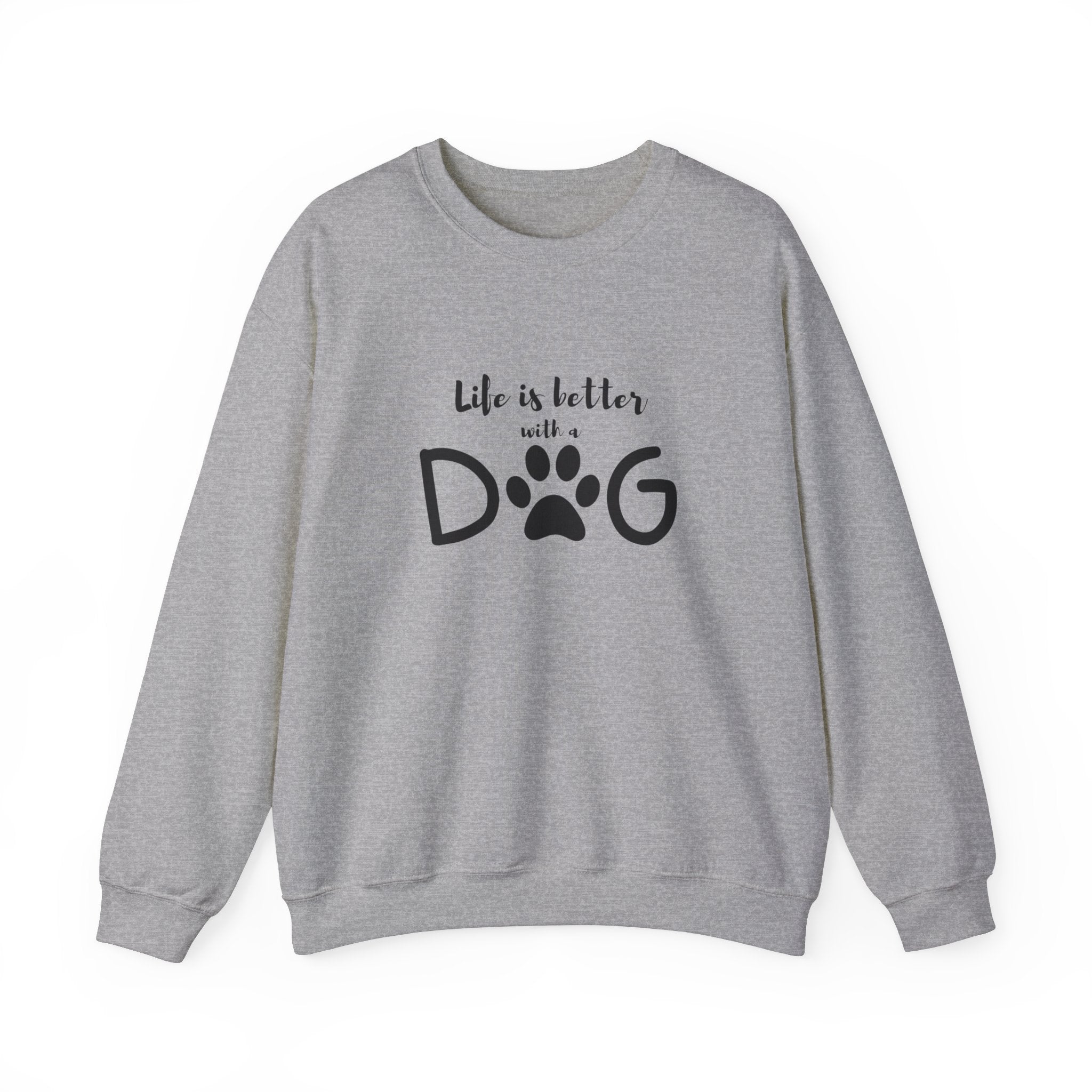 Life is Better with a Dog Sweatshirt – Cozy Dog Mom Shirt, Dog Lover Gift for Her