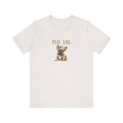 Play Ball with Frenchie Dog on Comfy Bella+Canvas Style Tshirt Dog lover, french bulldog, pet owner gifts for her gifts for him