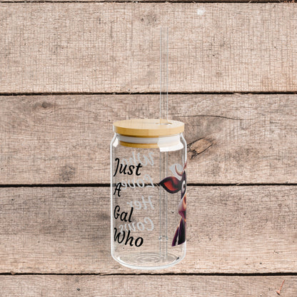 Just A Gal Who Loves her Cow Glass Tumbler 16oz with lid and Straw