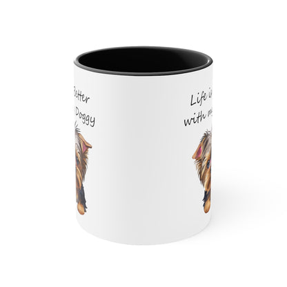 Life is better with my Doggy Custom Coffee Mug, 11oz Multi Colors