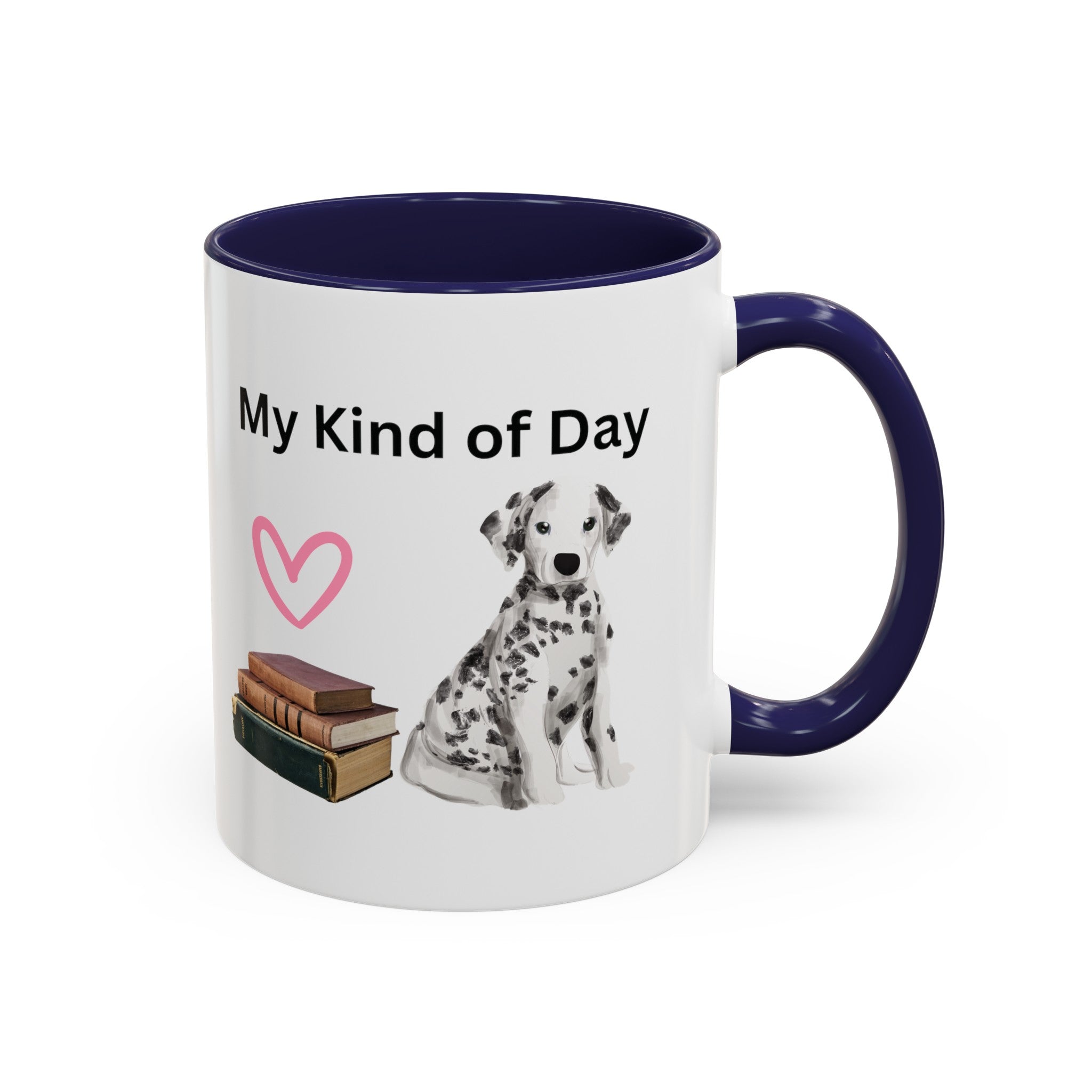 My Kind of Day with Cute Dalmatian Dog on Multi-Color Coffee Mug for Animal Lovers, Pet Owners, Dog Lovers, Gift for Her