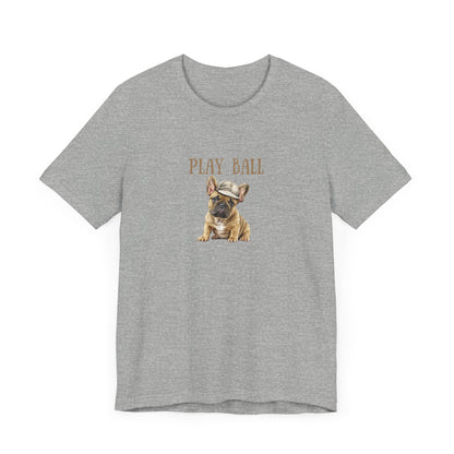 Play Ball with Frenchie Dog on Comfy Bella+Canvas Style Tshirt Dog lover, french bulldog, pet owner gifts for her gifts for him