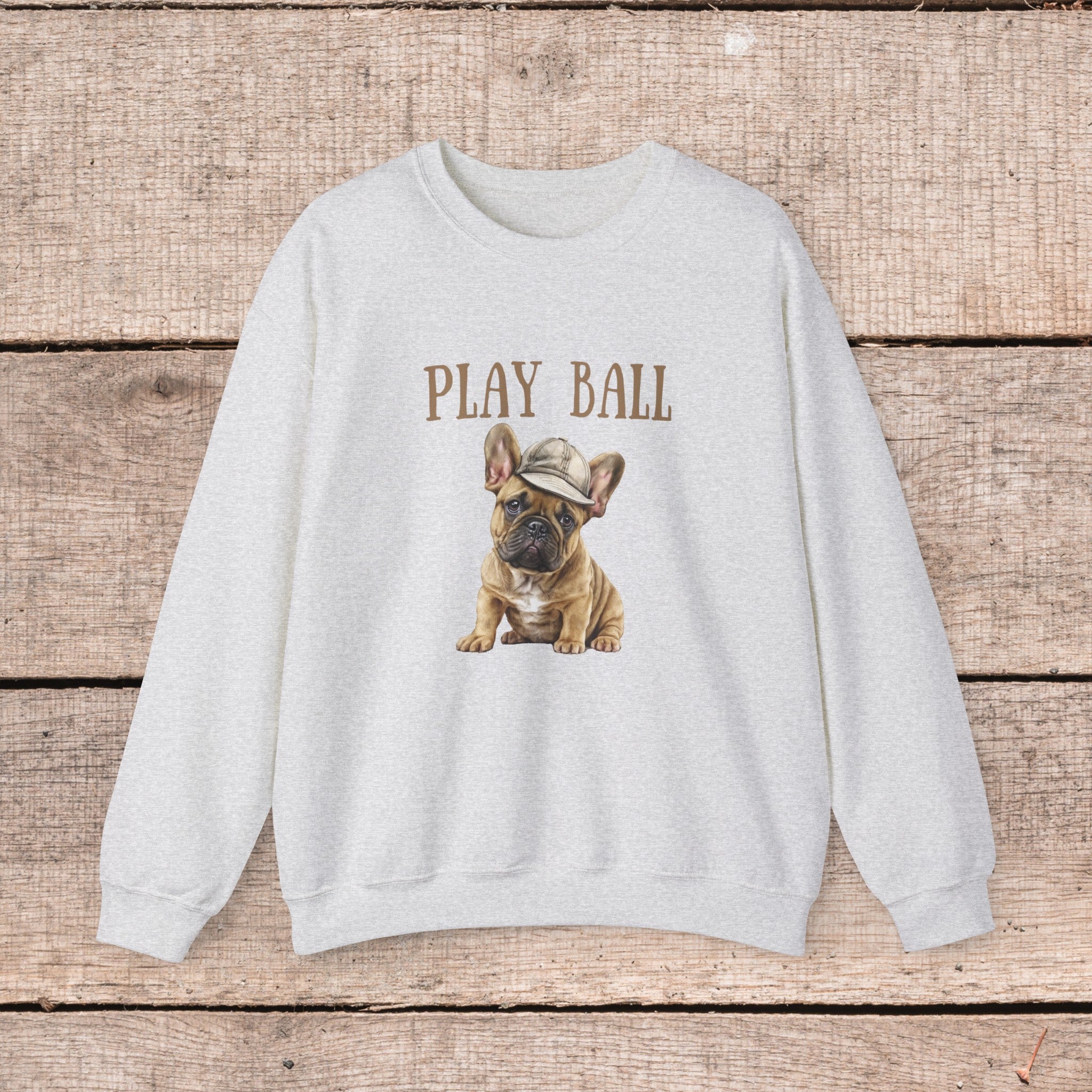 Play Ball with Cute Frenchie Style Crewneck Pullover Sweatshirt, Gift for Her, Gift for Him, French Bulldog Shirt