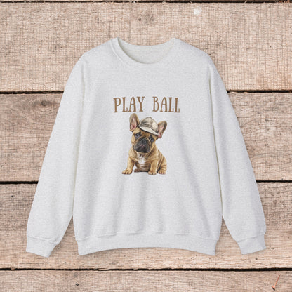 Play Ball with Cute Frenchie Style Crewneck Pullover Sweatshirt, Gift for Her, Gift for Him, French Bulldog Shirt