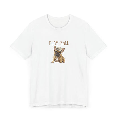 Play Ball with Frenchie Dog on Comfy Bella+Canvas Style Tshirt Dog lover, french bulldog, pet owner gifts for her gifts for him