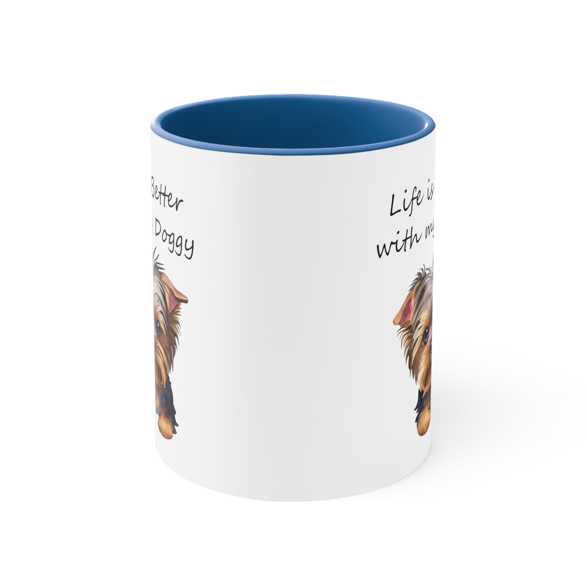 Life is better with my Doggy Custom Coffee Mug, 11oz Multi Colors