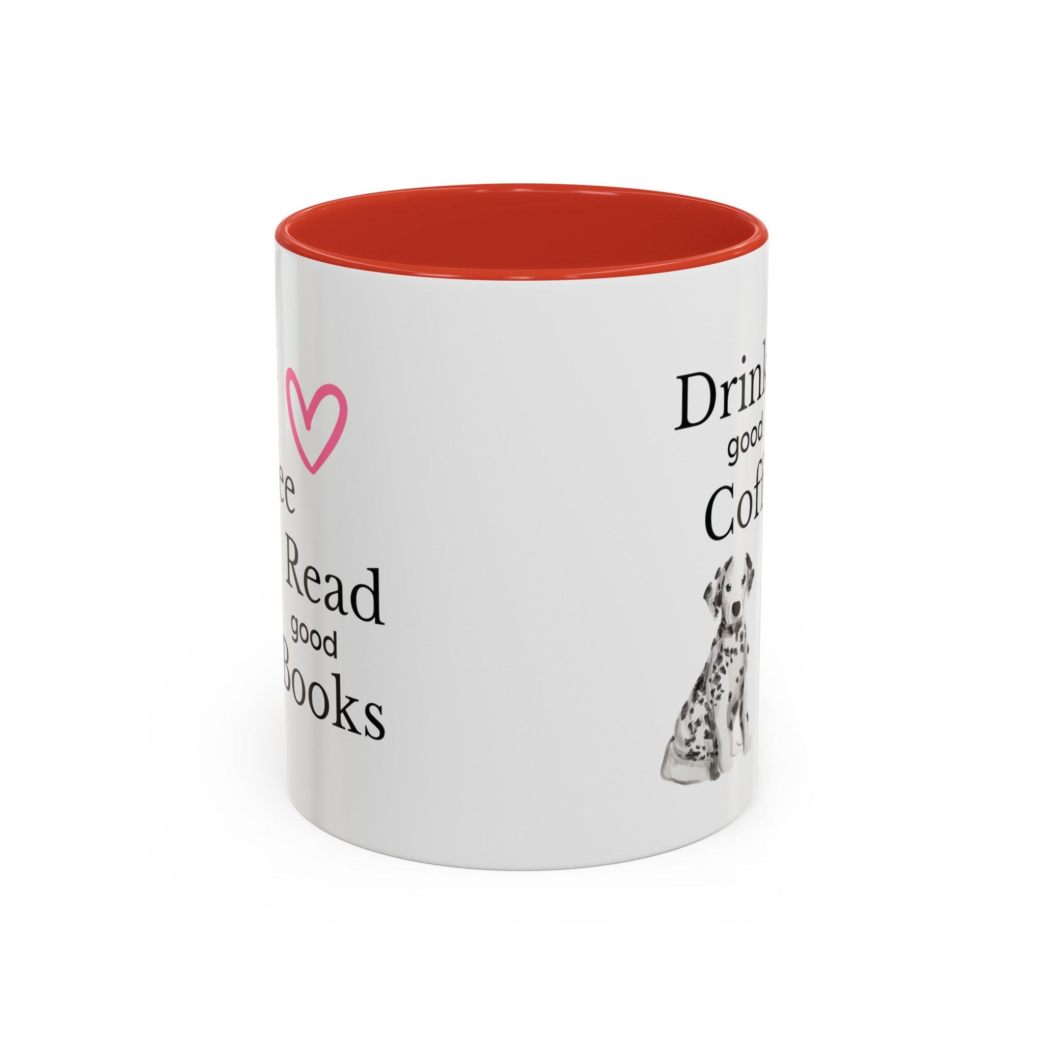Drink Good Coffee Read Good Books with Cute Dalmatian Dog on Multi-Color Coffee Mug for Animal Lovers, Pet Owners, Dog Lovers, Gift for Her