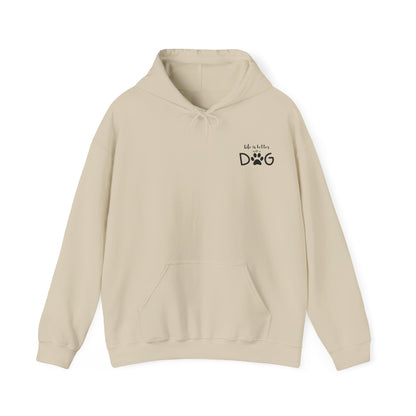 Life is Better with a Dog Hoodie – Cozy Unisex Cotton Pullover for Dog Lovers