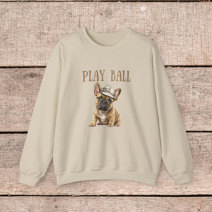 Play Ball with Cute Frenchie Style Crewneck Pullover Sweatshirt, Gift for Her, Gift for Him, French Bulldog Shirt