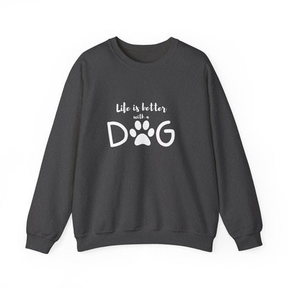 Life is Better with a Dog Sweatshirt – Cozy Dog Mom Shirt, Dog Lover Gift for Her
