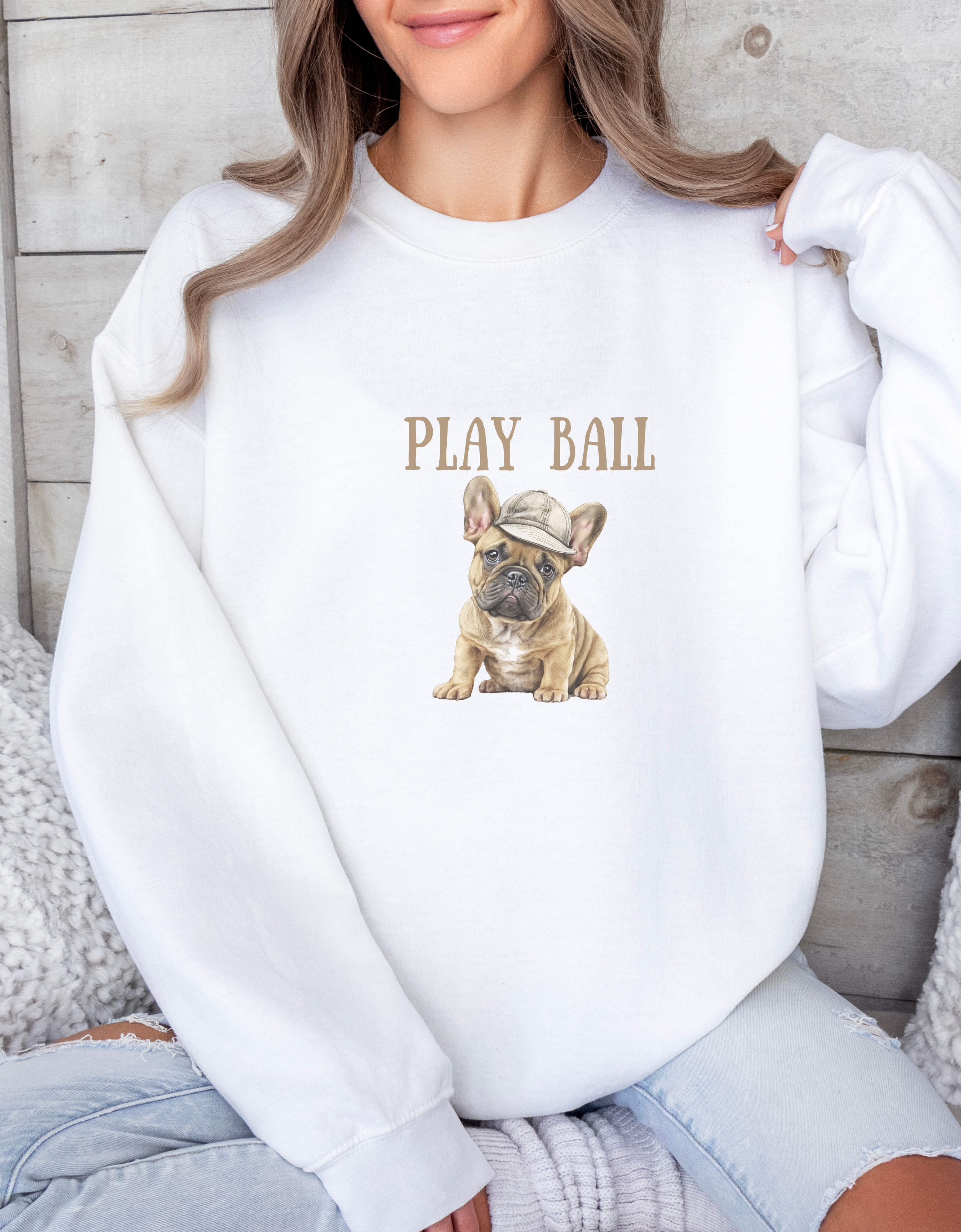 Play Ball with Cute Frenchie Style Crewneck Pullover Sweatshirt, Gift for Her, Gift for Him, French Bulldog Shirt